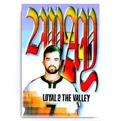 Pat Spencer "Loyal 2 The Valley" 2 Way Suns Poster - 13x19 Matte