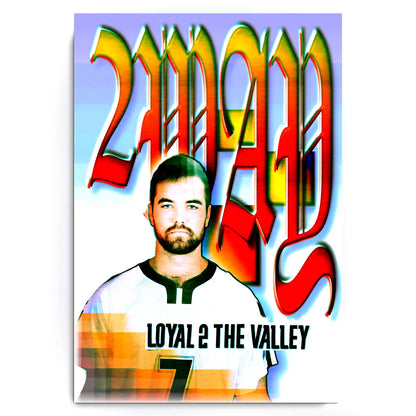 Pat Spencer "Loyal 2 The Valley" 2 Way Suns Poster - 13x19 Matte
