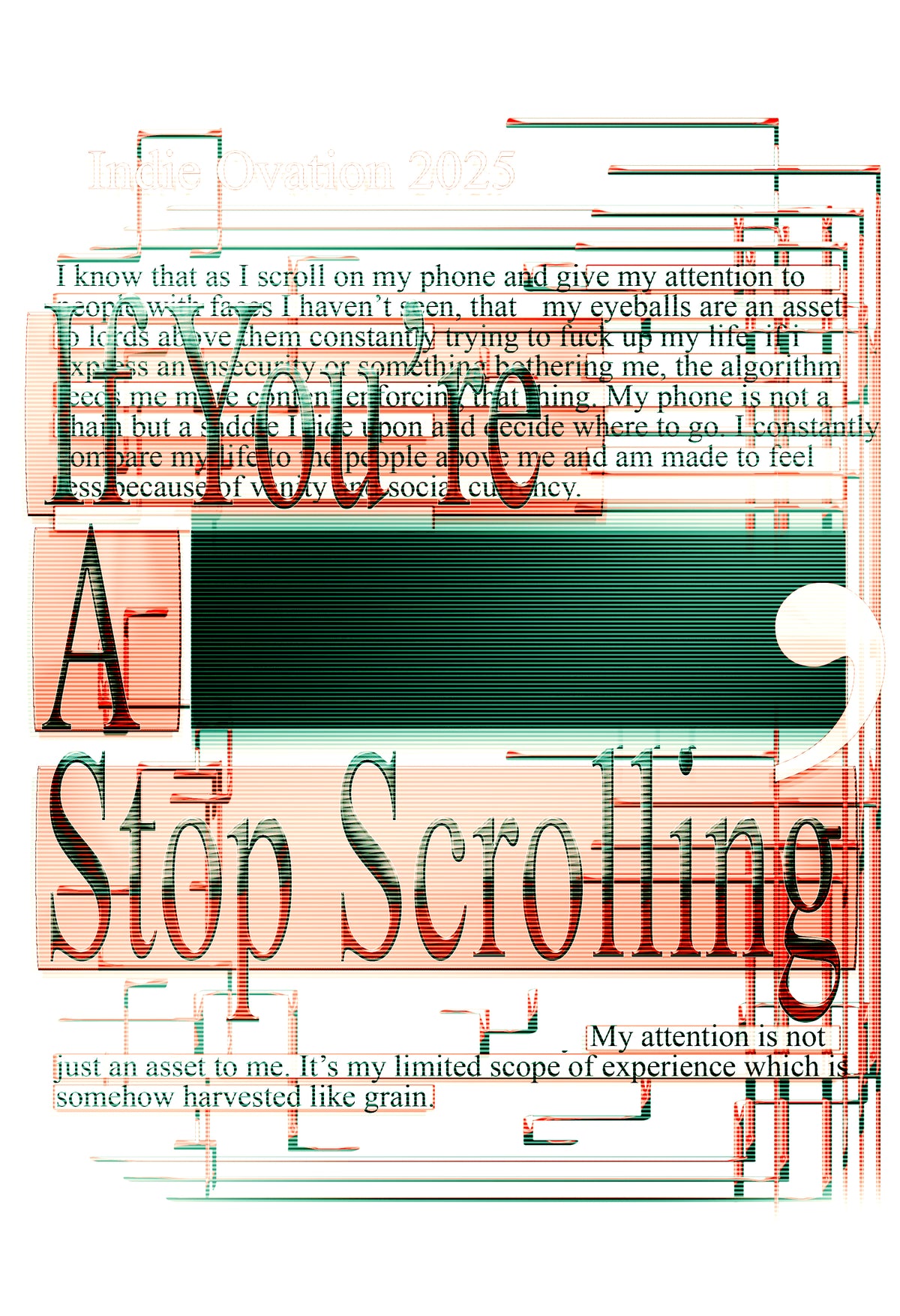 White poster with glitch art iconography reading "If you're a BLANK stop scrolling", parodying social media hooks and the attention economy.