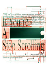 White poster with glitch art iconography reading "If you're a BLANK stop scrolling", parodying social media hooks and the attention economy.