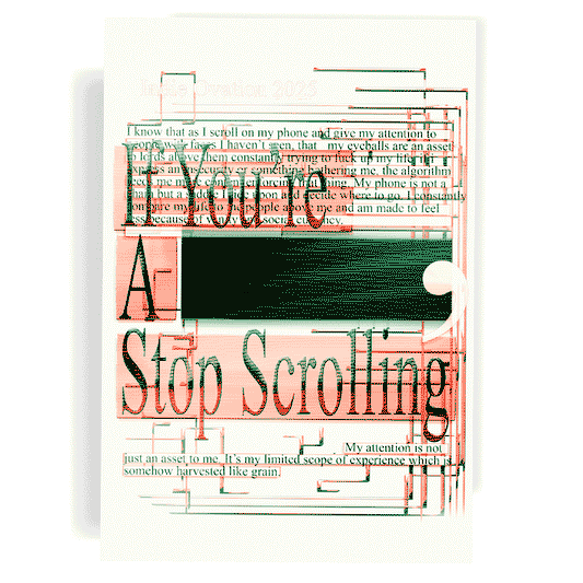 White poster with glitch art iconography reading "If you're a BLANK stop scrolling", parodying social media hooks and the attention economy.